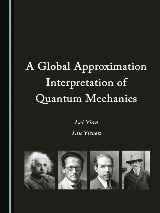 Cover image for A Global Approximation Interpretation of Quantum Mechanics